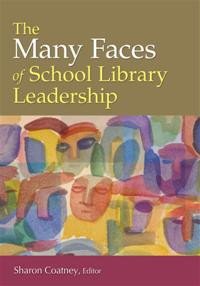 Many Faces of School Library Leadership